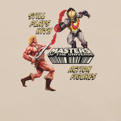 Masters of the Universe Still Plays with Action Figures Cream T-Shirt
